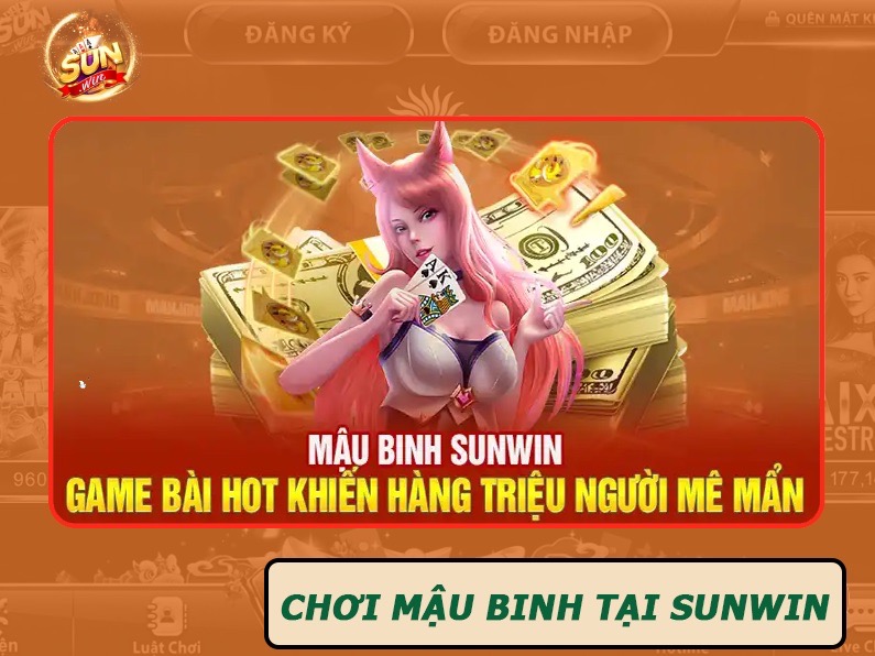 Mậu Binh Sunwin – Game đánh bài online trí tuệ dành cho người sành sỏi