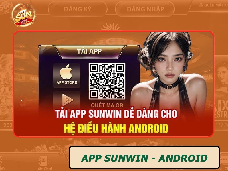 Tải ứng dụng Sunwin cho Android hiệu quả